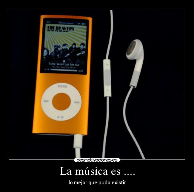 La música es .... - lo mejor que pudo existir