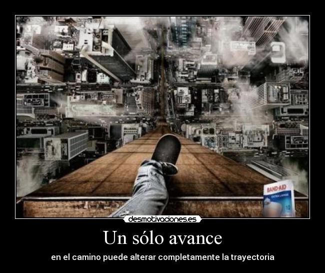 Un sólo avance - en el camino puede alterar completamente la trayectoria