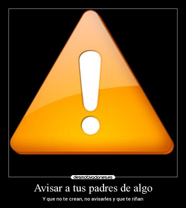 Avisar a tus padres de algo -
