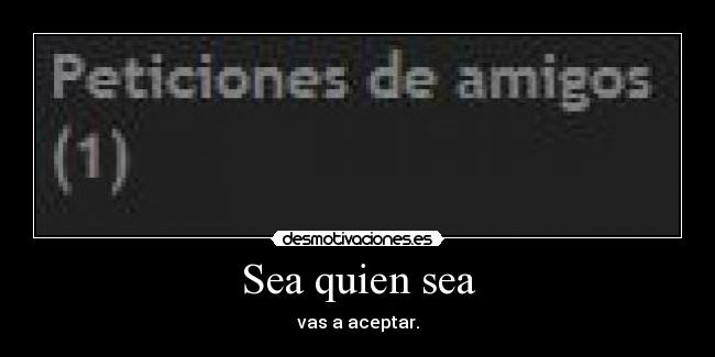 Sea quien sea - 