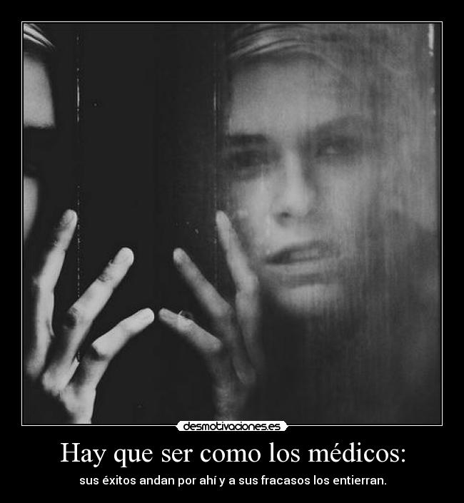 Hay que ser como los médicos: - 