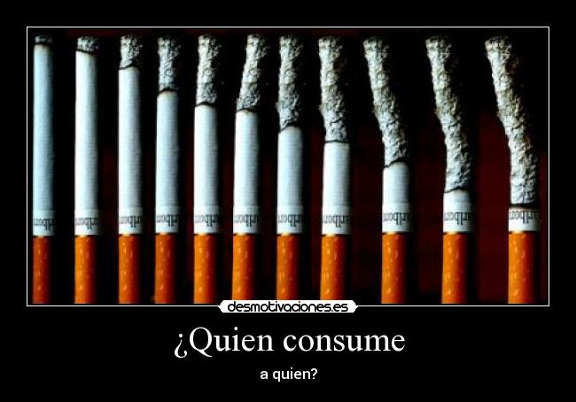 ¿Quien consume - 