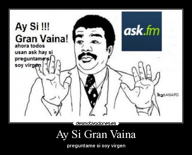 Ay Si Gran Vaina -
