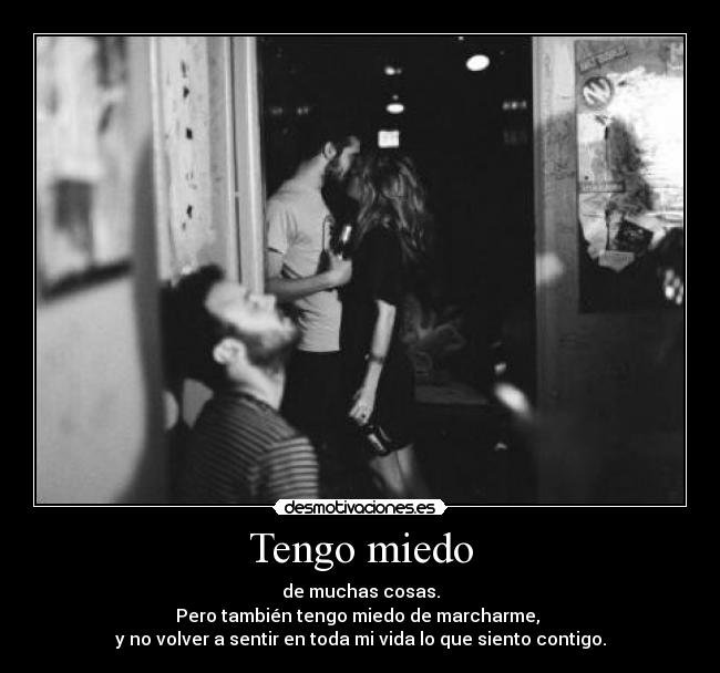 Tengo miedo -