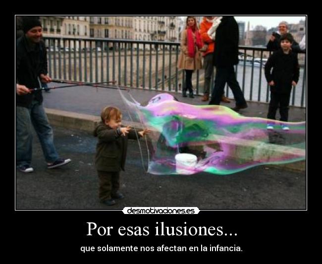 Por esas ilusiones... - 