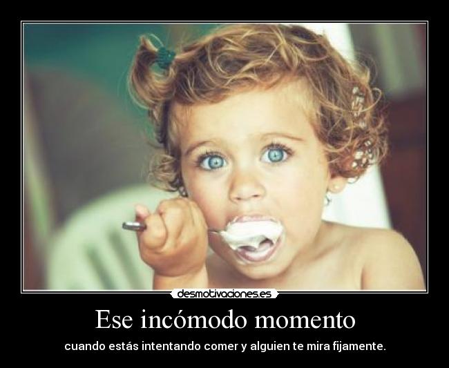 Ese incómodo momento -