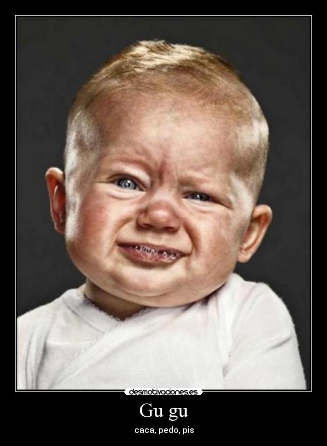 Gu gu - caca, pedo, pis
