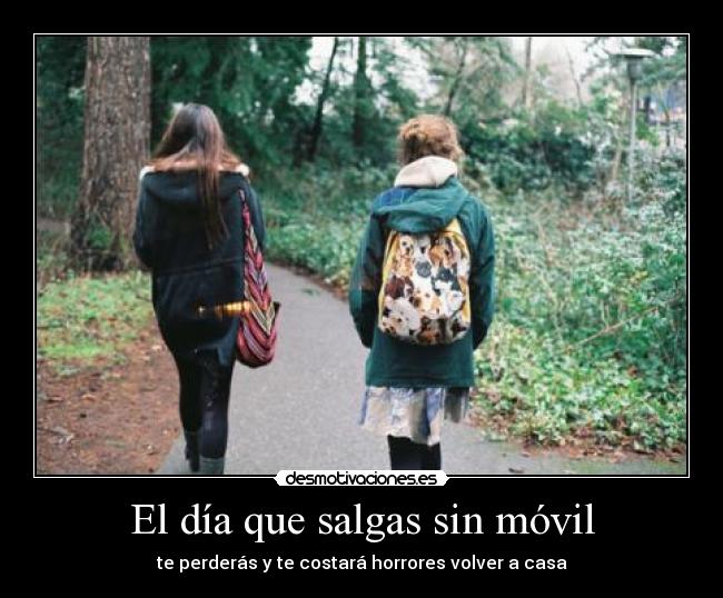 El día que salgas sin móvil - 