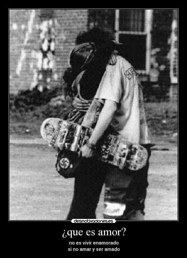 ¿que es amor? - no es vivir enamorado
si no amar y ser amado