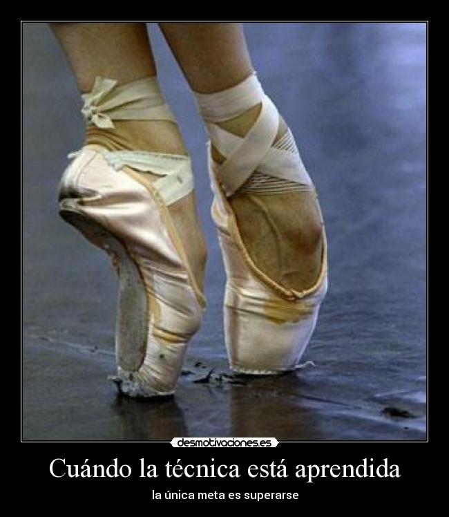 Cuándo la técnica está aprendida - la única meta es superarse