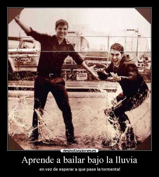 Aprende a bailar bajo la lluvia -