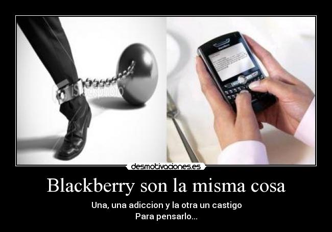 carteles balckberry mierda culo pensarlo pensar wtf pilas adiccion drogas desmotivaciones