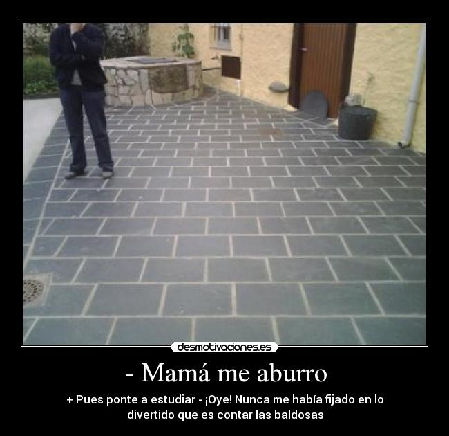 - Mamá me aburro - 