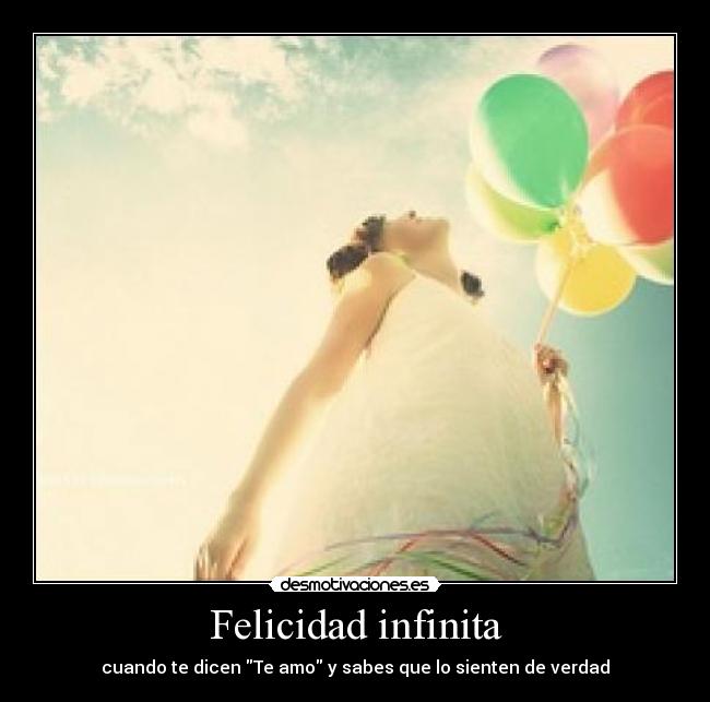 Felicidad infinita -