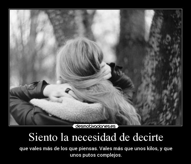 Siento la necesidad de decirte - 
