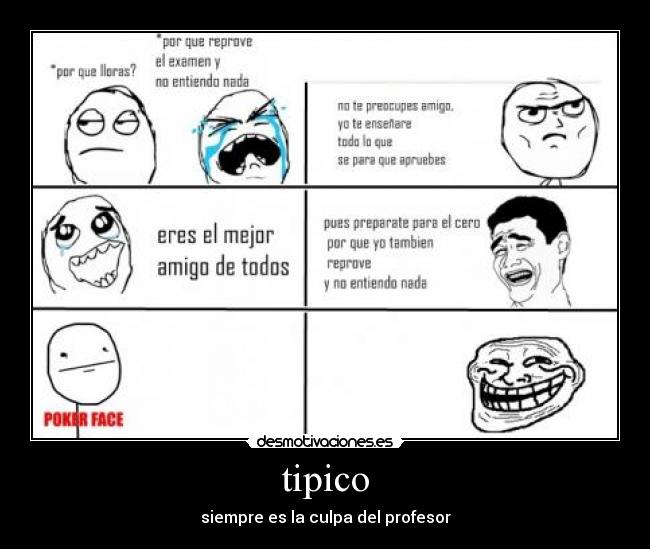tipico - siempre es la culpa del profesor
