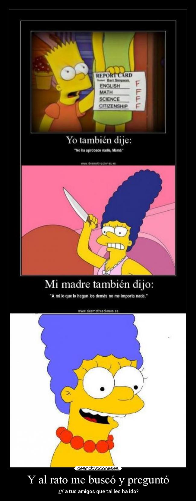 Y al rato me buscó y preguntó -