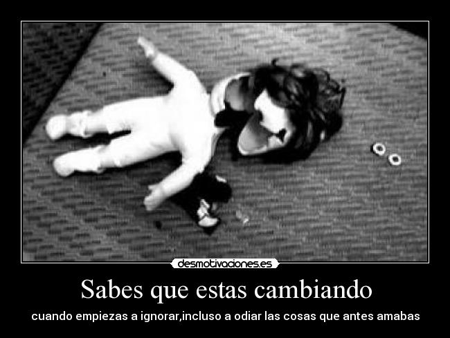 Sabes que estas cambiando - 