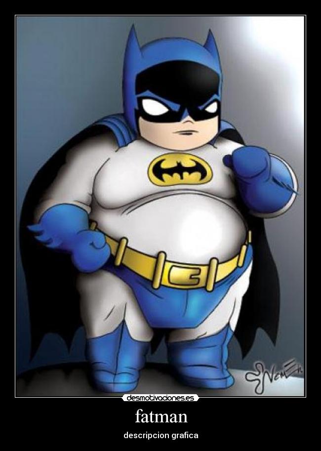 fatman - descripcion grafica