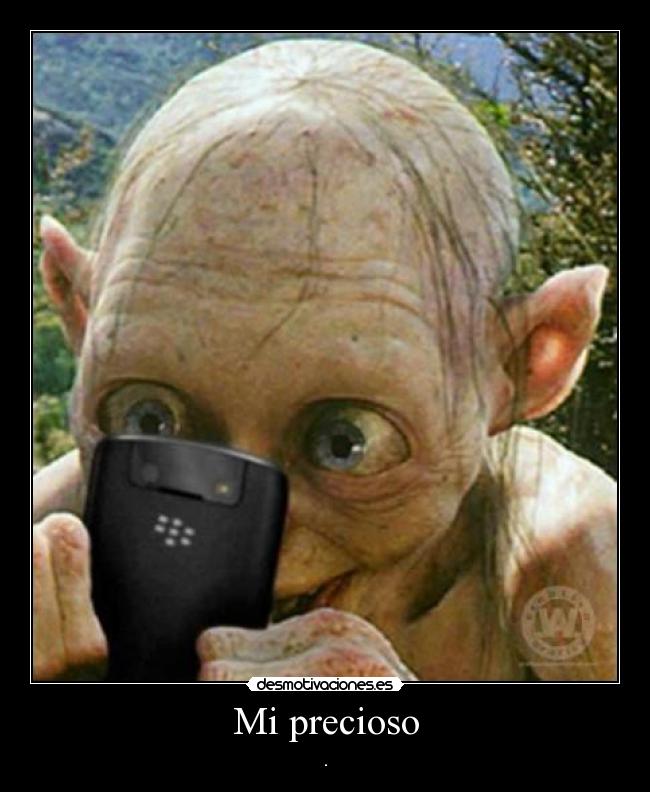 Mi precioso Desmotivaciones