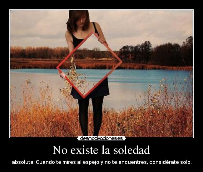 No existe la soledad - 