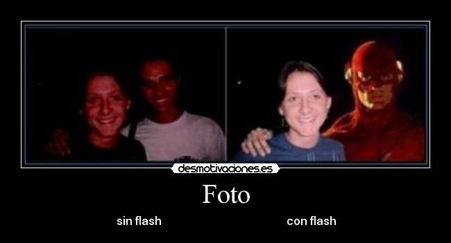 Foto - sin flash                                             con flash