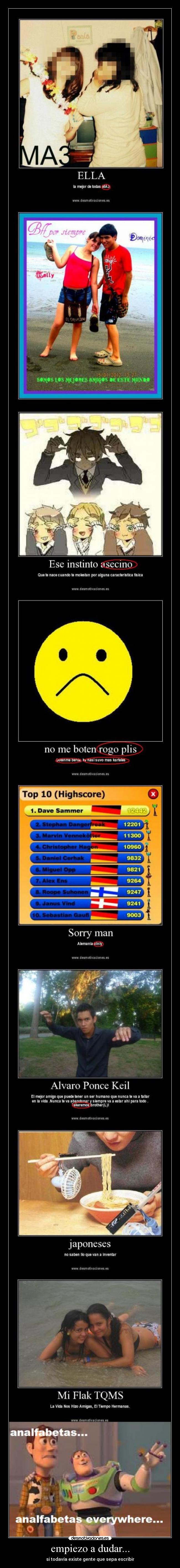 empiezo a dudar... - si todavía existe gente que sepa escribir