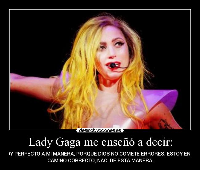 Lady Gaga me enseñó a decir: - 