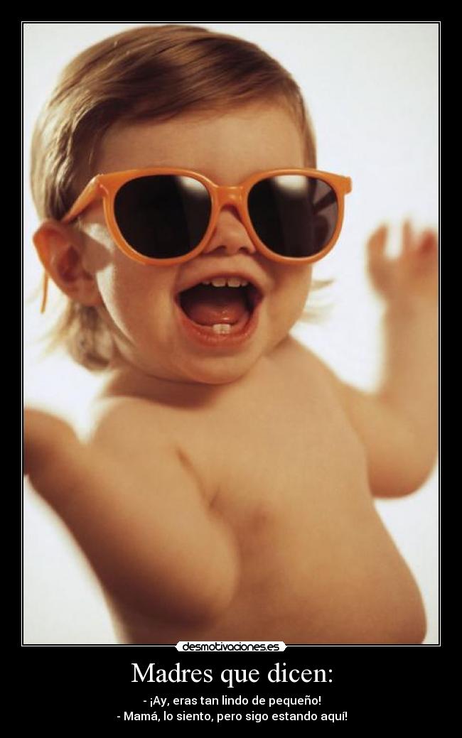 Madres que dicen: - 