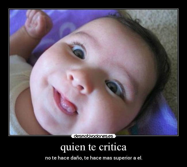 quien te critica - 
