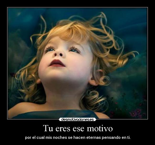 Tu eres ese motivo -
