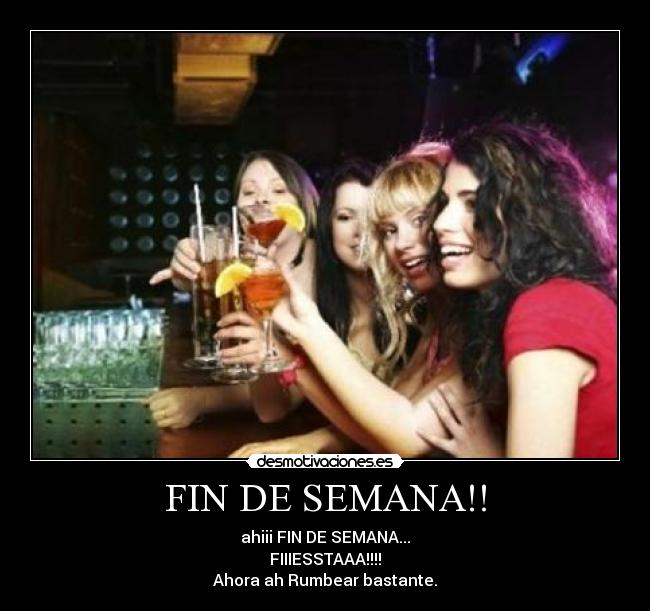 FIN DE SEMANA!! - 