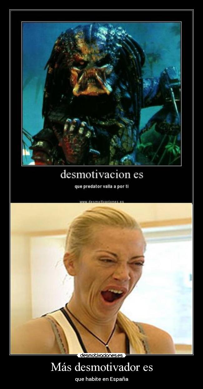 Más desmotivador es -