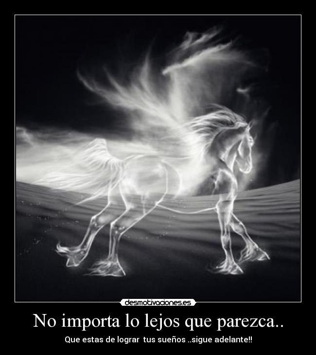 No importa lo lejos que parezca.. -