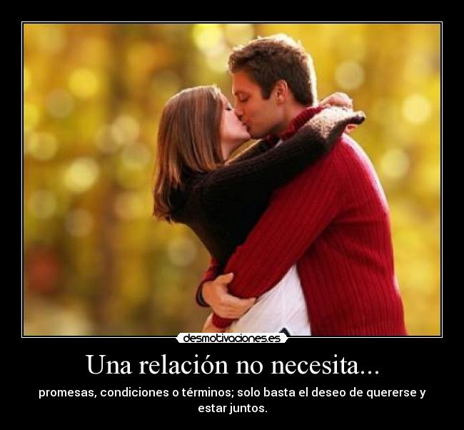 Una relación no necesita... - 