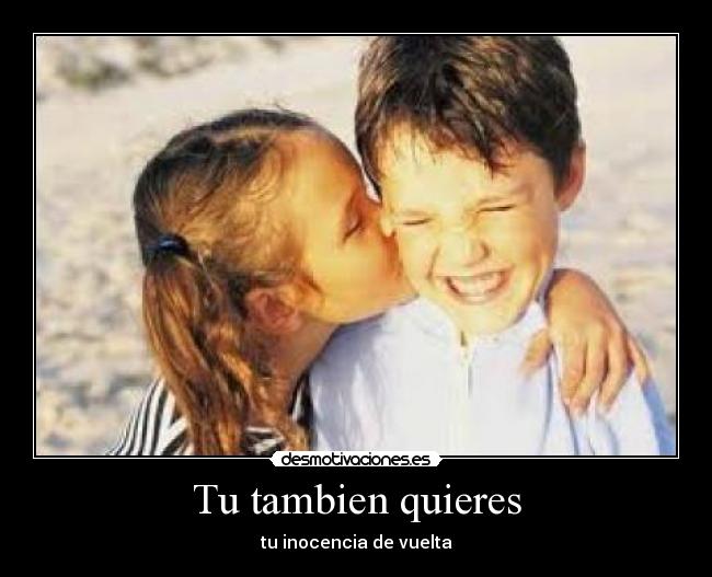 Tu tambien quieres - 