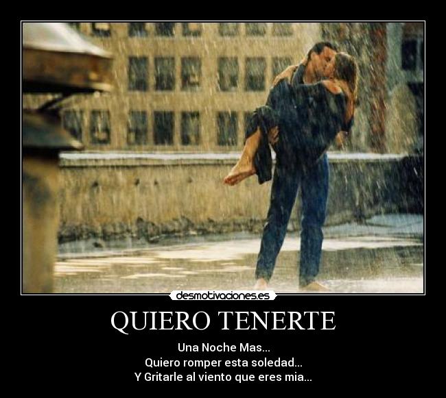 QUIERO TENERTE -