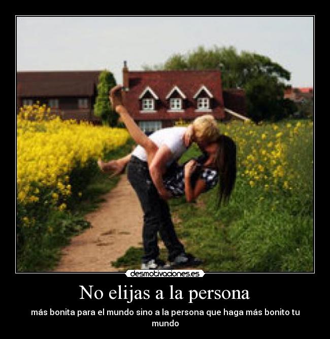 No elijas a la persona - 