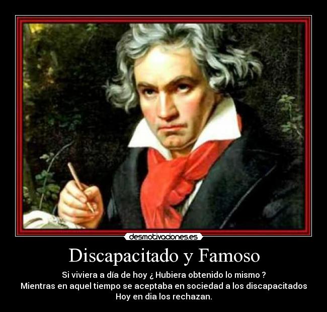 Discapacitado y Famoso - Si viviera a día de hoy ¿ Hubiera obtenido lo mismo ?
Mientras en aquel tiempo se aceptaba en sociedad a los discapacitados
Hoy en dia los rechazan.