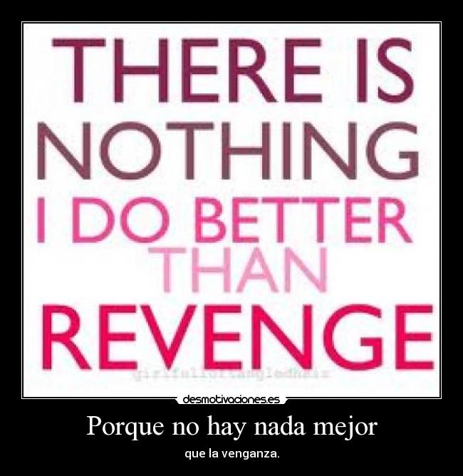 Porque no hay nada mejor -