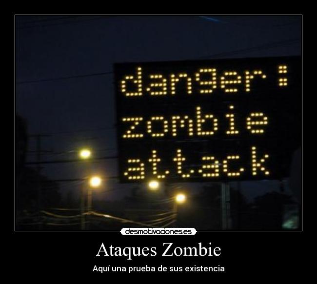 Ataques Zombie - Aquí una prueba de sus existencia