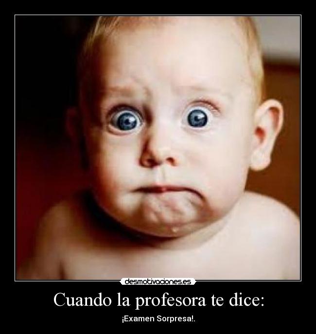 Cuando la profesora te dice: - 