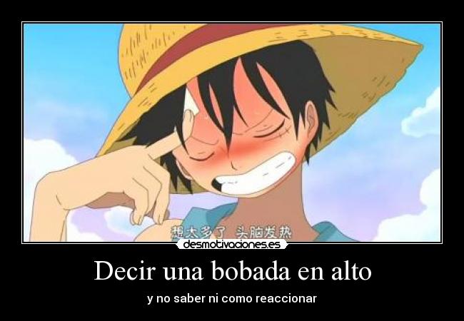 Decir una bobada en alto -