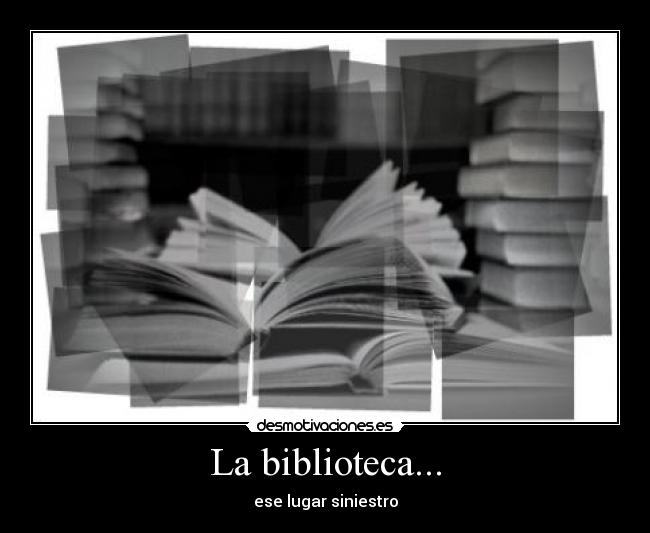 carteles biblioteca desmotivaciones