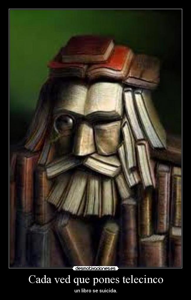 carteles cuantos libros has matado desmotivaciones