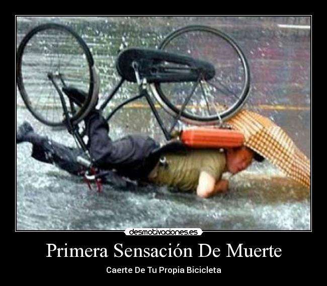 Primera Sensación De Muerte - Caerte De Tu Propia Bicicleta