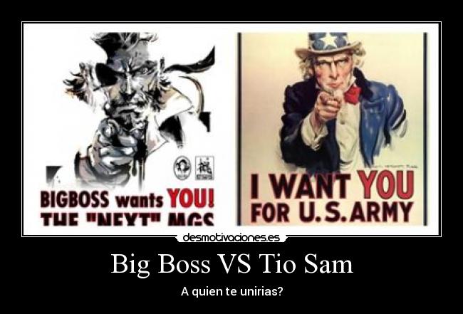 Big Boss VS Tio Sam - A quien te unirias?
