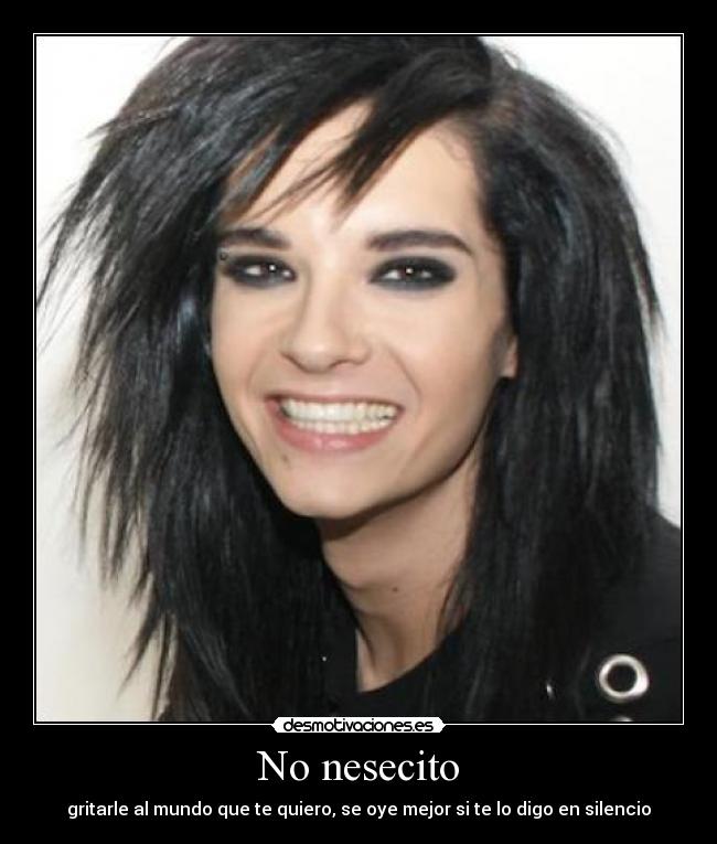 No nesecito - gritarle al mundo que te quiero, se oye mejor si te lo digo en silencio