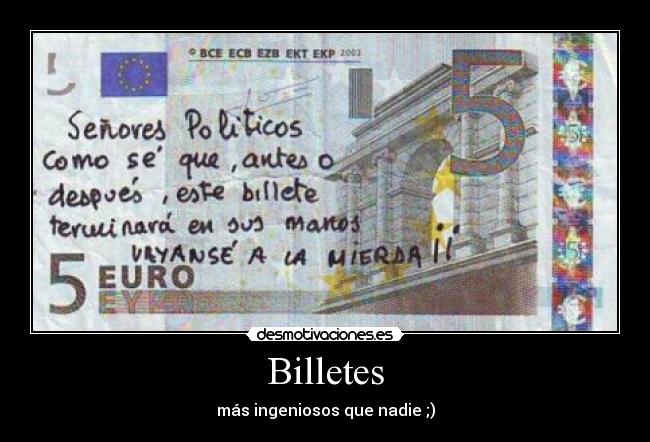 Billetes - más ingeniosos que nadie ;)