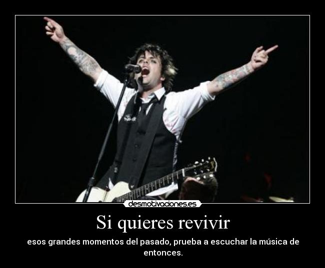 Si quieres revivir -